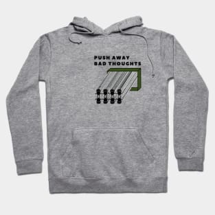 push away bad thoughts Hoodie